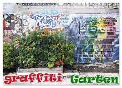 GRAFFITI GARTEN (Wandkalender 2025 DIN A3 quer), CALVENDO Monatskalender