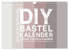 DIY Bastel-Kalender -Erdige Pastell Farben- Zum Selbstgestalten (Wandkalender 2025 DIN A4 quer), CALVENDO Monatskalender - Calvendo;Speer, Michael