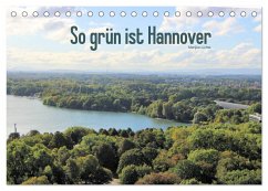 So grün ist Hannover (Tischkalender 2025 DIN A5 quer), CALVENDO Monatskalender