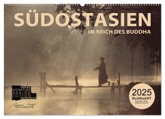 SÜDOSTASIEN Im Reich des Buddha (Wandkalender 2025 DIN A2 quer), CALVENDO Monatskalender
