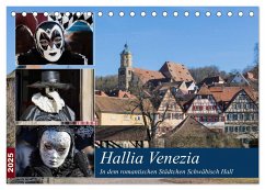 Hallia Venezia in dem romantischen Städtchen Schwäbisch Hall (Tischkalender 2025 DIN A5 quer), CALVENDO Monatskalender - Calvendo;Dürr, Brigitte