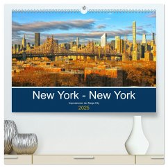 New York - New York. Impressionen der Mega-City (hochwertiger Premium Wandkalender 2025 DIN A2 quer), Kunstdruck in Hochglanz - Calvendo;Großkopf, Rainer