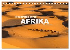 Traumreise durch Afrika (Tischkalender 2025 DIN A5 quer), CALVENDO Monatskalender - Calvendo;Schickert, Peter