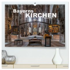 Bayerns Kirchen (hochwertiger Premium Wandkalender 2025 DIN A2 quer), Kunstdruck in Hochglanz - Calvendo;Schickert, Peter