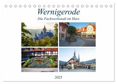 Wernigerode - Die Fachwerkstadt im Harz (Tischkalender 2025 DIN A5 quer), CALVENDO Monatskalender - Calvendo;Gierok, Steffen