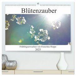 Blütenzauber (hochwertiger Premium Wandkalender 2025 DIN A2 quer), Kunstdruck in Hochglanz