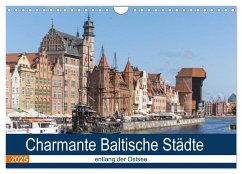Charmante Baltische Städte entlang der Ostsee (Wandkalender 2025 DIN A4 quer), CALVENDO Monatskalender Charmante Baltische Städte entlang der Ostsee (Wandkalender 2025 DIN A4 quer), CALVENDO Monatskalender