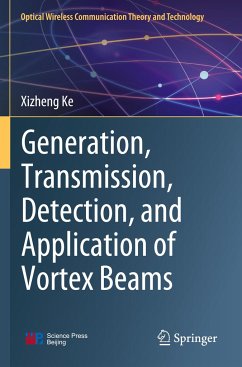 Generation, Transmission, Detection, and Application of Vortex Beams - Ke, Xizheng