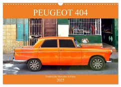 PEUGEOT 404 - Frankreichs Mercedes in Kuba (Wandkalender 2025 DIN A3 quer), CALVENDO Monatskalender