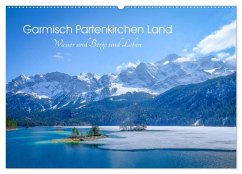 Garmisch Partenkirchen Land - Wasser und Berge sind Leben (Wandkalender 2025 DIN A2 quer), CALVENDO Monatskalender