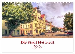 Die Stadt Hettstedt (Wandkalender 2025 DIN A3 quer), CALVENDO Monatskalender - Calvendo;Gierok; Magic Artist Design, Steffen