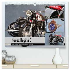 Horex Regina 3 mit Steib Seitenwagen S 501 (hochwertiger Premium Wandkalender 2025 DIN A2 quer), Kunstdruck in Hochglanz