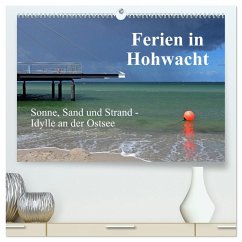 Ferien in Hohwacht (hochwertiger Premium Wandkalender 2025 DIN A2 quer), Kunstdruck in Hochglanz - Calvendo;Sarnade