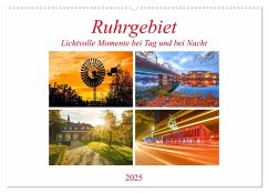 Ruhrgebiet - Lichtvolle Momente bei Tag und bei Nacht (Wandkalender 2025 DIN A2 quer), CALVENDO Monatskalender - Calvendo;Hackstein, Bettina