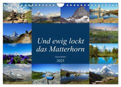 Und ewig lockt das Matterhorn (Wandkalender 2025 DIN A4 quer), CALVENDO Monatskalender - Calvendo;Michel, Susan