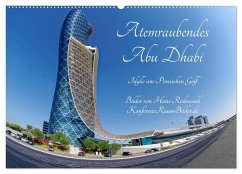 Atemraubendes Abu Dhabi - Idylle am Persischen Golf (Wandkalender 2025 DIN A2 quer), CALVENDO Monatskalender