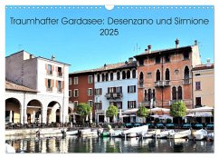 Traumhafter Gardasee: Desenzano und Sirmione (Wandkalender 2025 DIN A3 quer), CALVENDO Monatskalender