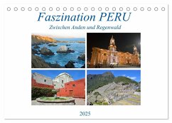 Faszination PERU, zwischen Anden und Regenwald (Tischkalender 2025 DIN A5 quer), CALVENDO Monatskalender