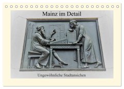 Mainz im Detail - Ungewöhnliche Stadtansichten (Tischkalender 2025 DIN A5 quer), CALVENDO Monatskalender - Calvendo;DieReiseEule