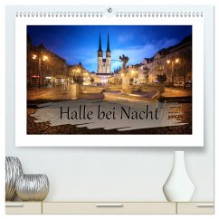 Halle bei Nacht (hochwertiger Premium Wandkalender 2025 DIN A2 quer), Kunstdruck in Hochglanz - Calvendo;Gierok, Steffen