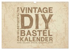 Vintage DIY Bastel-Kalender - Zum Selbstgestalten (Wandkalender 2025 DIN A3 quer), CALVENDO Monatskalender