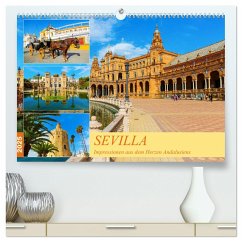 Sevilla - Impressionen aus dem Herzen Andalusiens (hochwertiger Premium Wandkalender 2025 DIN A2 quer), Kunstdruck in Hochglanz - Calvendo;Müller, Christian