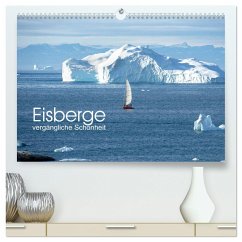 Eisberge - vergängliche Schönheit (hochwertiger Premium Wandkalender 2025 DIN A2 quer), Kunstdruck in Hochglanz