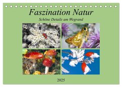 Faszination Natur - Schöne Details am Wegrand (Tischkalender 2025 DIN A5 quer), CALVENDO Monatskalender