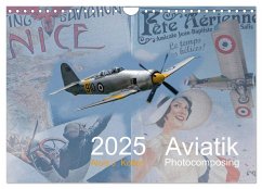 Aviatik Photocomposing 2025 (Wandkalender 2025 DIN A4 quer), CALVENDO Monatskalender