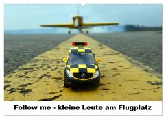 Follow me - kleine Leute am Flugplatz (Wandkalender 2025 DIN A2 quer), CALVENDO Monatskalender