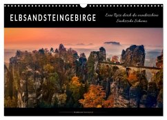 Elbsandsteingebirge - eine Reise durch die wunderschöne Sächsische Schweiz (Wandkalender 2025 DIN A3 quer), CALVENDO Monatskalender