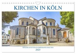 Kirchen in Köln - Heilige Stätten und imposante Bauten (Wandkalender 2025 DIN A4 quer), CALVENDO Monatskalender - Calvendo;Stock, pixs:sell@Adobe