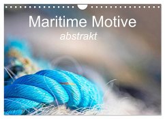 Maritime Motive - abstrakt (Wandkalender 2025 DIN A4 quer), CALVENDO Monatskalender