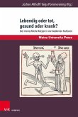Lebendig oder tot, gesund oder krank? Lebendig oder tot, gesund oder krank?