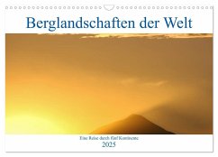 Berglandschaften der Welt (Wandkalender 2025 DIN A3 quer), CALVENDO Monatskalender