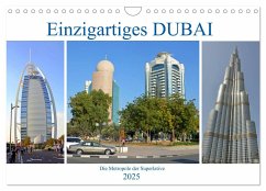 Einzigartiges DUBAI, die Metropole der Superlative (Wandkalender 2025 DIN A4 quer), CALVENDO Monatskalender - Calvendo;Senff, Ulrich