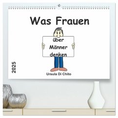 Was Frauen über Männer denken (hochwertiger Premium Wandkalender 2025 DIN A2 quer), Kunstdruck in Hochglanz