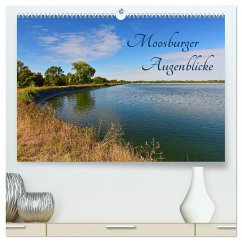 Moosburger Augenblicke (hochwertiger Premium Wandkalender 2025 DIN A2 quer), Kunstdruck in Hochglanz