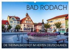 Bad Rodach - die Thermalbadstadt im Herzen Deutschlands (Wandkalender 2025 DIN A2 quer), CALVENDO Monatskalender - Calvendo;Thoermer, Val