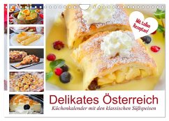 Delikates Österreich. Küchenkalender mit den klassischen Süßspeisen (Wandkalender 2025 DIN A4 quer), CALVENDO Monatskalender - Calvendo;Hurley, Rose