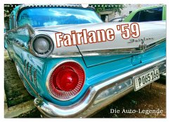 Ford Fairlane '59 - Die Auto-Legende (Wandkalender 2025 DIN A3 quer), CALVENDO Monatskalender - Calvendo;Löwis of Menar, Henning von