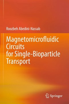 Magnetomicrofluidic Circuits for Single-Bioparticle Transport - Abedini-Nassab, Roozbeh