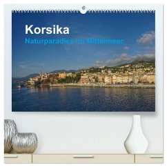 Korsika - Naturparadis im Mittelmeer (hochwertiger Premium Wandkalender 2025 DIN A2 quer), Kunstdruck in Hochglanz