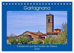 Garfagnana, Impressionen aus dem Norden der Toskana (Tischkalender 2025 DIN A5 quer), CALVENDO Monatskalender - Calvendo;Geiger, Günther