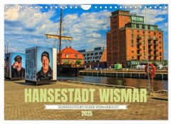 Hansestadt Wismar - Sehnsuchtsort in der Wismarbucht (Wandkalender 2025 DIN A4 quer), CALVENDO Monatskalender