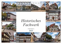 Historisches Fachwerk - Stadt Einbeck (Tischkalender 2025 DIN A5 quer), CALVENDO Monatskalender - Calvendo;Gierok, Steffen