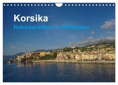 Korsika - Naturparadis im Mittelmeer (Wandkalender 2025 DIN A4 quer), CALVENDO Monatskalender