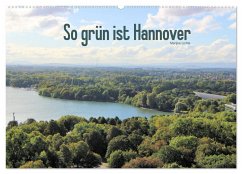 So grün ist Hannover (Wandkalender 2025 DIN A2 quer), CALVENDO Monatskalender