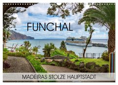 Funchal - Madeiras stolze Hauptstadt (Wandkalender 2025 DIN A3 quer), CALVENDO Monatskalender - Calvendo;Thoermer, Val