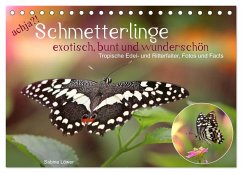 achja?! Schmetterlinge, exotisch, bunt und wunderschön (Tischkalender 2025 DIN A5 quer), CALVENDO Monatskalender - Calvendo;Löwer, Sabine